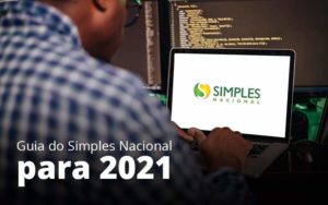 Guia Do Simples Nacional Para 2021 Post 1 Organização Contábil Lawini - Contabilidade na Vila Prudente | WNR Consultoria Contábil