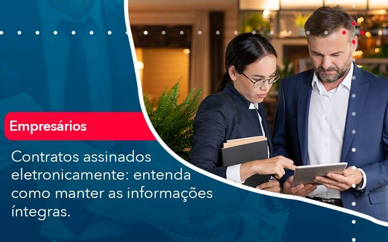 Contratos Assinados Eletronicamente Entenda Como Manter As Informacoes Integras 1 Organização Contábil Lawini - Contabilidade na Vila Prudente | WNR Consultoria Contábil